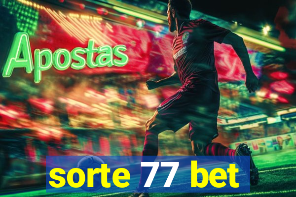 sorte 77 bet